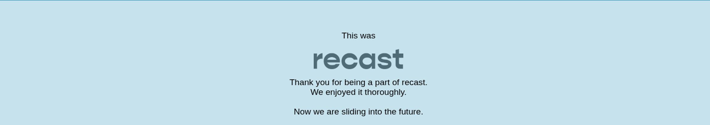 Recast